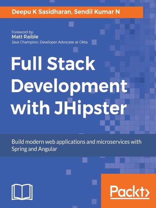 Title details for Full Stack Development with JHipster by Deepu K Sasidharan - Available